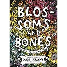 Kim Krans: Blossoms and Bones