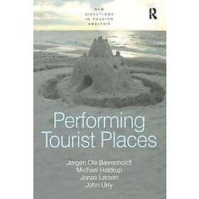 Jrgen Ole Brenholdt, Michael Haldrup, John Urry: Performing Tourist Places