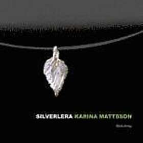 Karina Mattsson: Silverlera