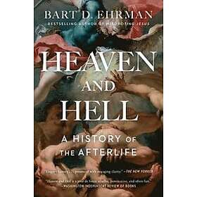 Bart D Ehrman: Heaven And Hell