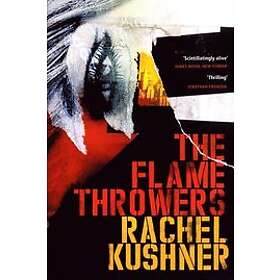 Rachel Kushner: The Flamethrowers