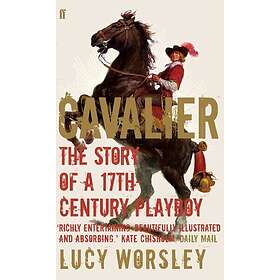 Lucy Worsley: Cavalier