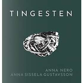 Anna Nero, Anna Sissela Gustavsson: Tingesten