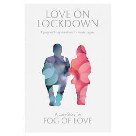 Lockdown Fog of Love: Love on (Exp.)