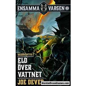 Ensamma Vargen: Eld över vattnet (Bok 2)