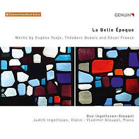 Duo Ingolfsson-Stoupel La Belle Epoque: Works By Eug??e Ysa?? Th??dore Dubios and ... CD