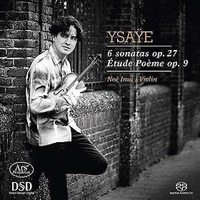 Noe Inue Eug??e Ysa??: 6 Sonatas Op. 27/??udes-Po??e 9 CD