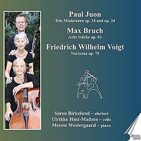 S??en Birkelund Paul Juon: Trio Miniaturen Op. 18 and 24/Max Bruch: Acht... CD