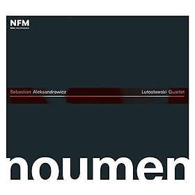 Sebastian Aleksandrowicz/Lutoslawski Quartet: Noumen CD