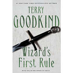 Wizard's First Rule: Book One of the Sword of Truth