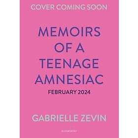 Memoirs of a Teenage Amnesiac