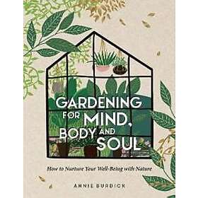 Gardening for Mind, Body and Soul