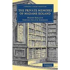 The Private Memoirs of Madame Roland