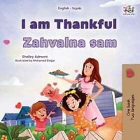 I am Thankful (English Serbian Bilingual Children's Book Latin Alphabet)