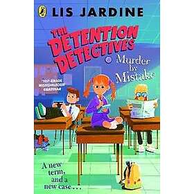 The Detention Detectives: Murder By Mistake