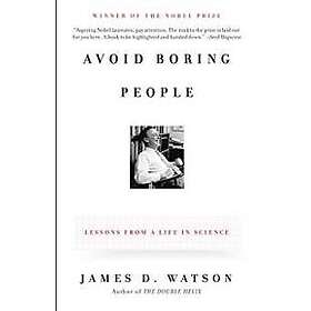 Avoid Boring People: Lessons from a Life in Science