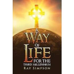 A Way of Life: For the Third Millennium