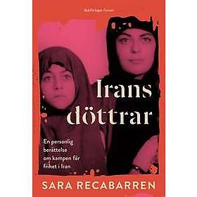 Irans döttrar : En personlig berättelse om kampen för frihet i Iran