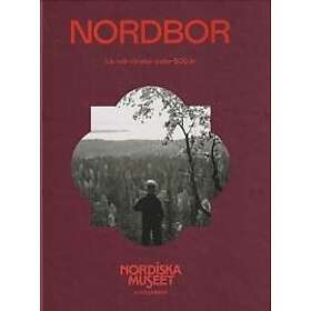 Nordbor : Liv och rörelse under 500 år
