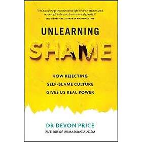 Unlearning Shame