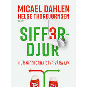 Sifferdjur : hur siffrorna styr våra liv