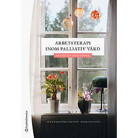 Arbetsterapi inom palliativ vård : vardagen och döden