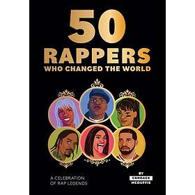 50 Rappers Who Changed the World