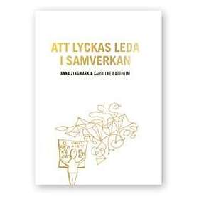 Karoline Bottheim: Att lyckas leda i samverkan
