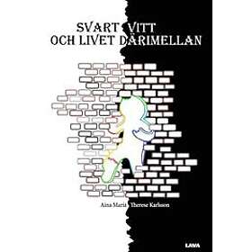 Aina Maria Therese Karlsson: Svart vitt och livet därimellan