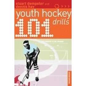 Dennis Hay, Stuart Dempster: 101 Youth Hockey Drills