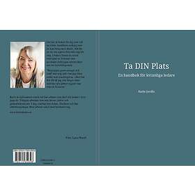 Karin Jordås: Ta DIN plats en handbok för kvinnliga ledare