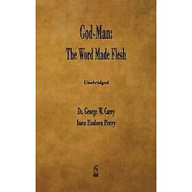 George W Carey, Inez E Perry: God-Man