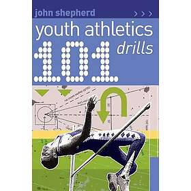John Shepherd: 101 Youth Athletics Drills