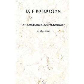 Leif Robertsson: Associationer och tankehopp En långdikt