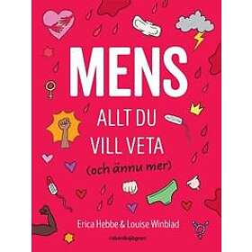 Mens: allt du vill veta : (och ännu mer)
