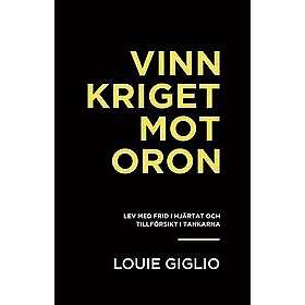 Louie Giglio: Vinn kriget mot oron