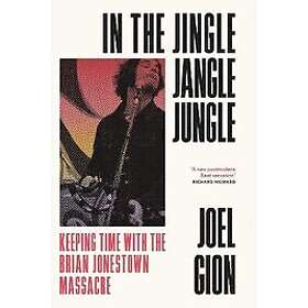 Joel Gion: In the Jingle Jangle Jungle