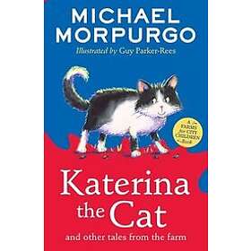 Michael Morpurgo: Katerina the Cat and Other Tales from Farm