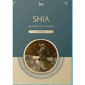 Abu Hassan: Shia Misconceptions Answered