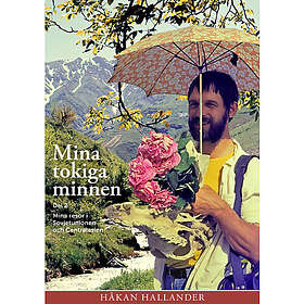 Håkan Hallander: Mina tokiga minnen. Del 2, Resor i Sovjetunionen 1966-1975