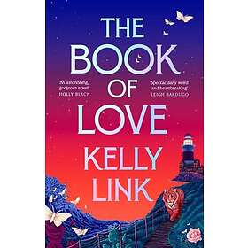 Link Kelly Link: Book Of Love