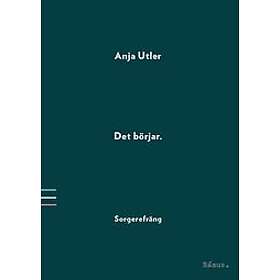 Anja Utler: Det börjar sorgerefräng