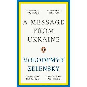 Volodymyr Zelensky: A Message from Ukraine