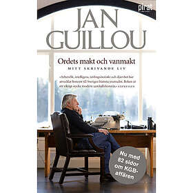 Jan Guillou: Ordets makt och vanmakt mitt skrivande liv