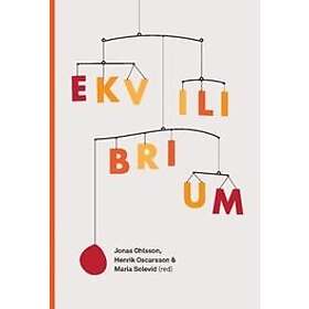 Henrik Oscarsson, Maria Solevid, Jonas Ohlsson: Ekvilibrium (2015)