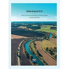 Johan Sievers: Göta kanal 2,0 Med sikte på kommande generationer