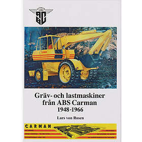 Lars von Rosen: Gräv-och lastmaskiner från ABS Carman 1948-1966