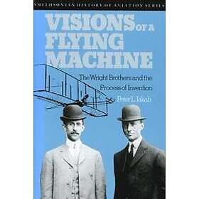 Peter L Jakab: Visions of a Flying Machine
