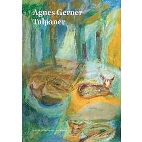 Agnes Gerner: Tulpaner