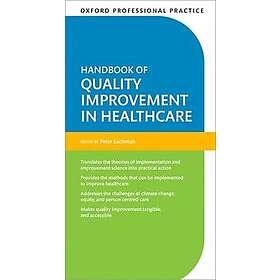 Peter Lachman: Oxford Professional Practice: Handbook of Quality Improvement in 